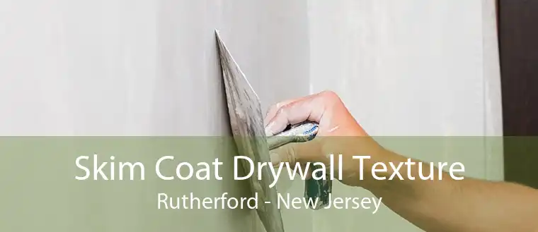 Skim Coat Drywall Texture Rutherford - New Jersey