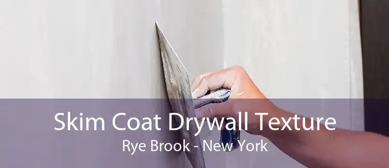 Skim Coat Drywall Texture Rye Brook - New York