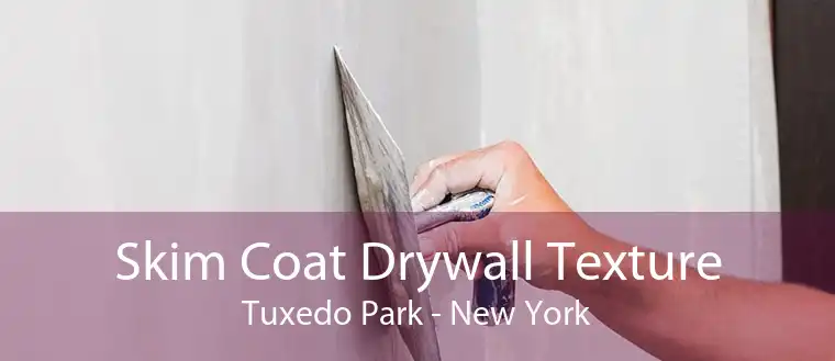 Skim Coat Drywall Texture Tuxedo Park - New York