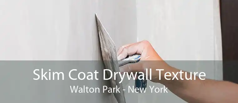 Skim Coat Drywall Texture Walton Park - New York