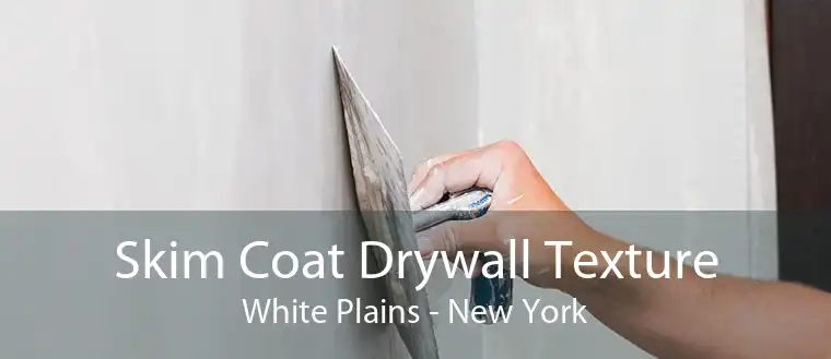 Skim Coat Drywall Texture White Plains - New York