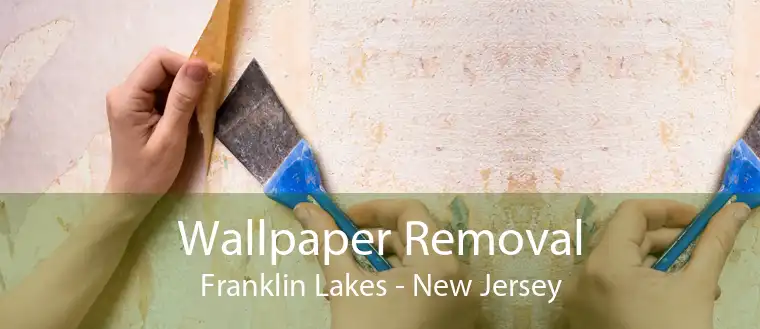 Wallpaper Removal Franklin Lakes - New Jersey