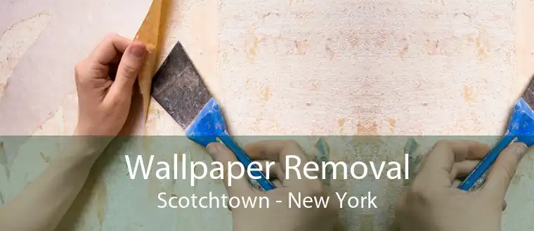 Wallpaper Removal Scotchtown - New York