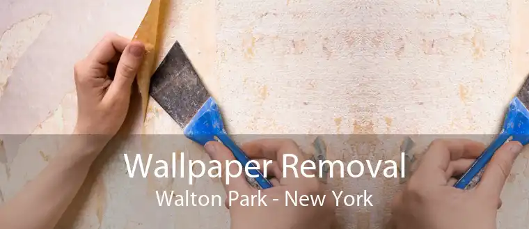 Wallpaper Removal Walton Park - New York
