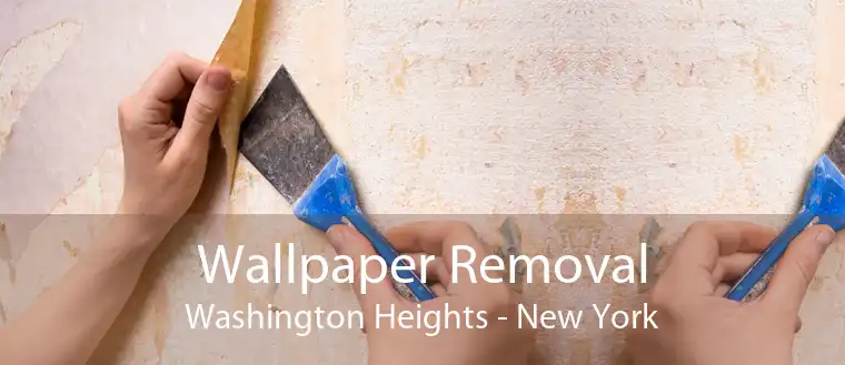 Wallpaper Removal Washington Heights - New York